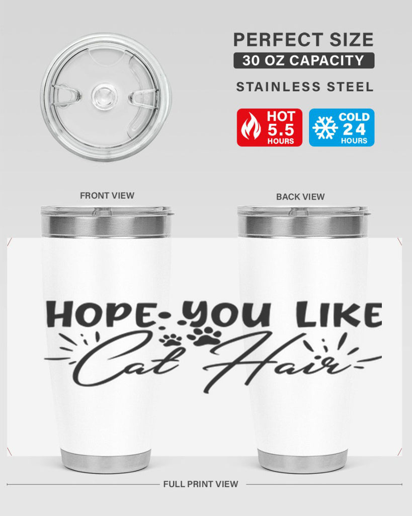 hope you like cat hair 66#- home- Tumbler