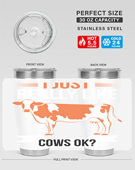 i just really like cows ok Style 3#- cow- Tumbler