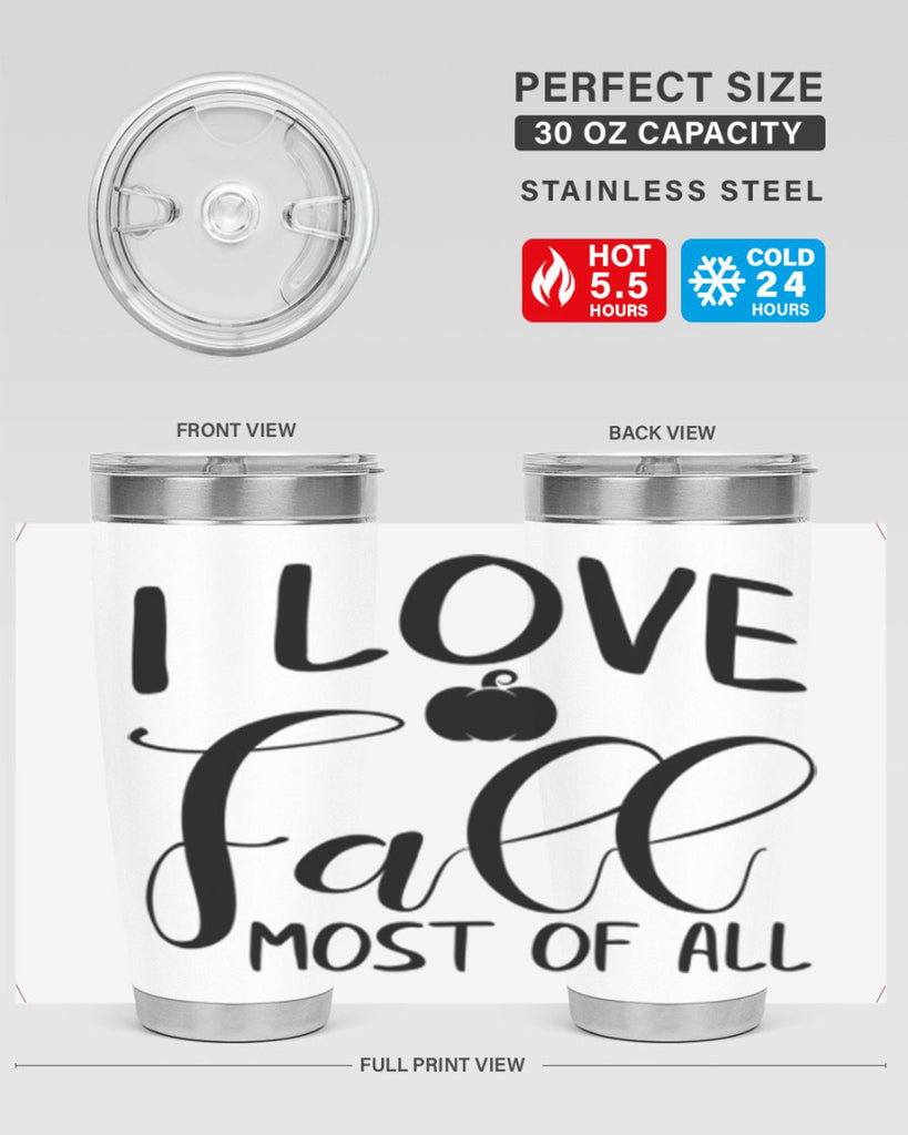 i love fall most of all 328#- fall- Tumbler