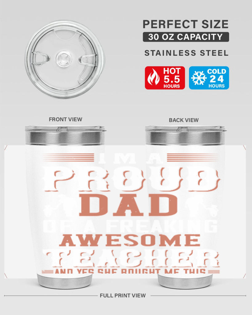 i’m a proud dad of a freaking awesome teacher and yes she bought me this 220#- fathers day- Tumbler