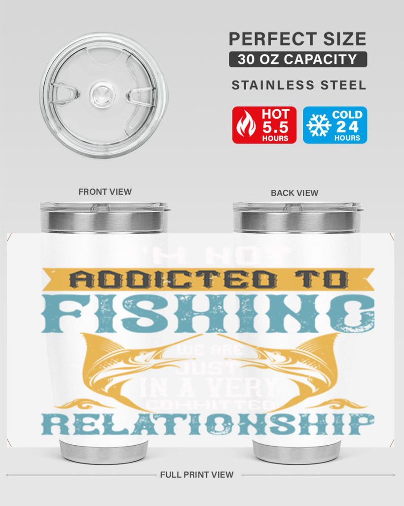 im not addicted to fishing just we are 91#- fishing- Tumbler