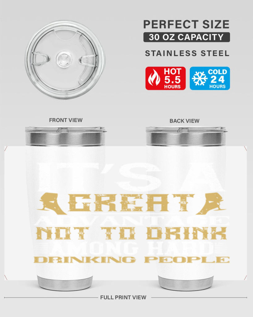 it’s a great advantage not to drink among hard drinking people 36#- drinking- Tumbler