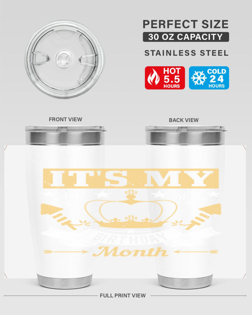 its my birthday month Style 85#- birthday- tumbler