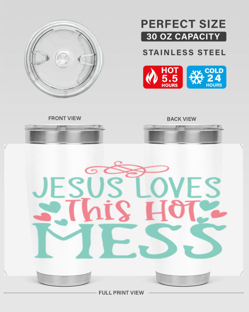 jesus loves this hot mess 112#- easter- Tumbler