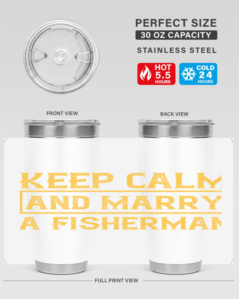 keep calm and marry a fisherman 246#- fishing- Tumbler