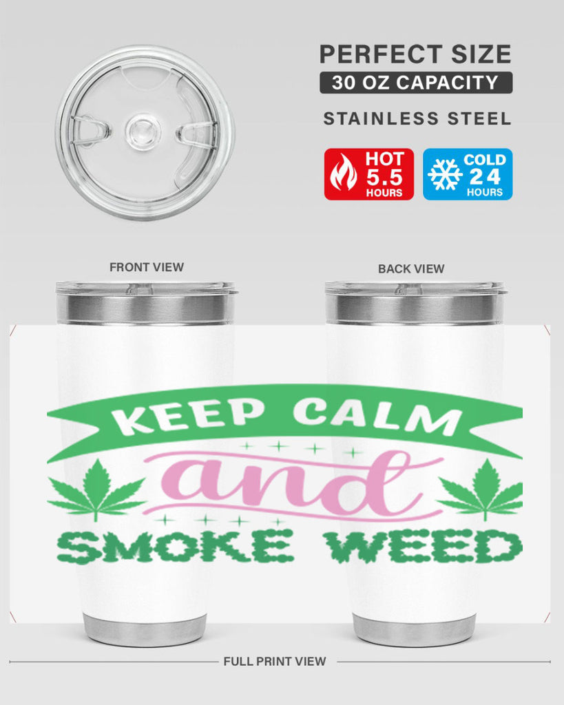 keep calm and smoke weed 170#- marijuana- Tumbler