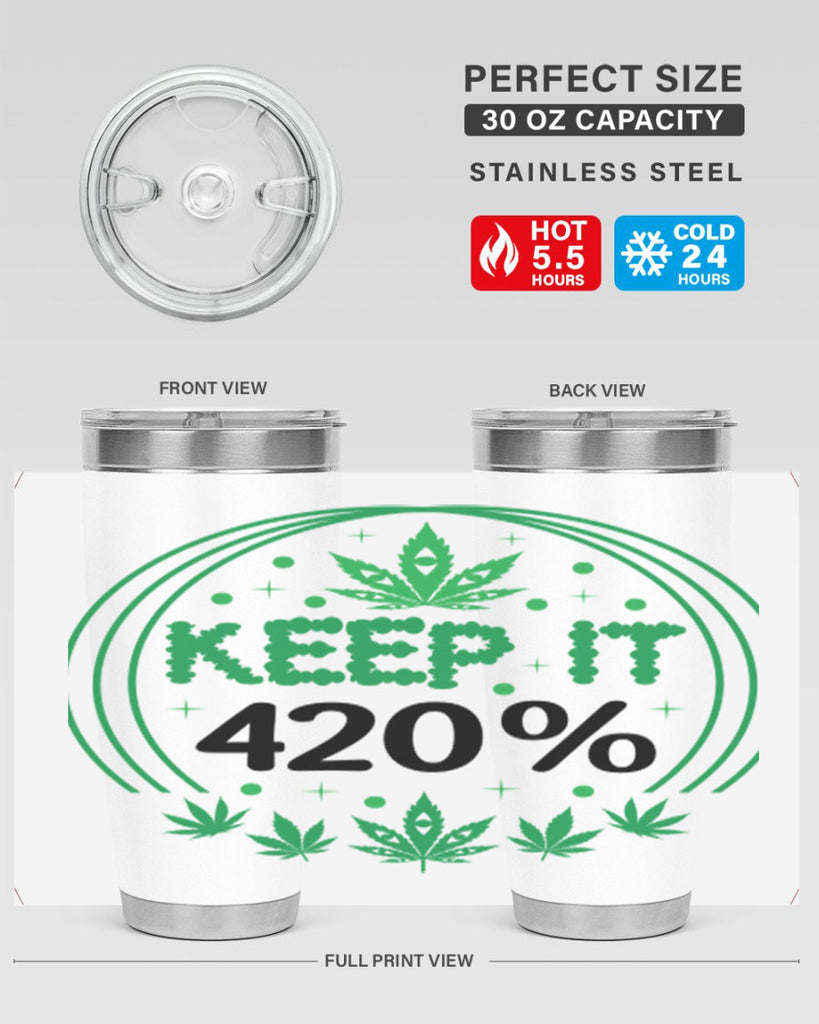 keep it four twenty percent 175#- marijuana- Tumbler