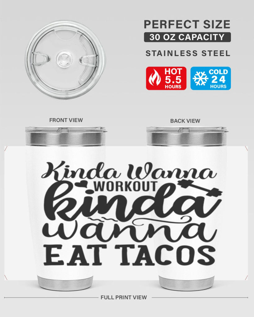 kinda wanna workout kinda wanna eat tacos 35#- gym- Tumbler