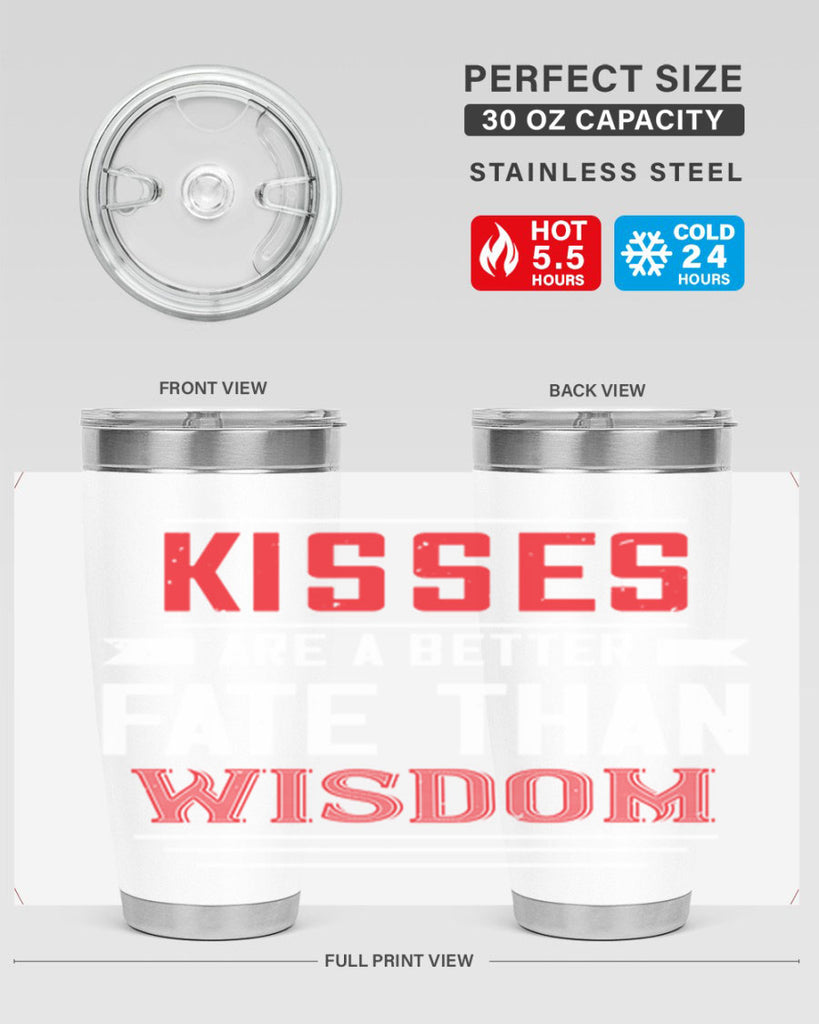 kisses are abetter fate then wisdom 47#- valentines day- Tumbler