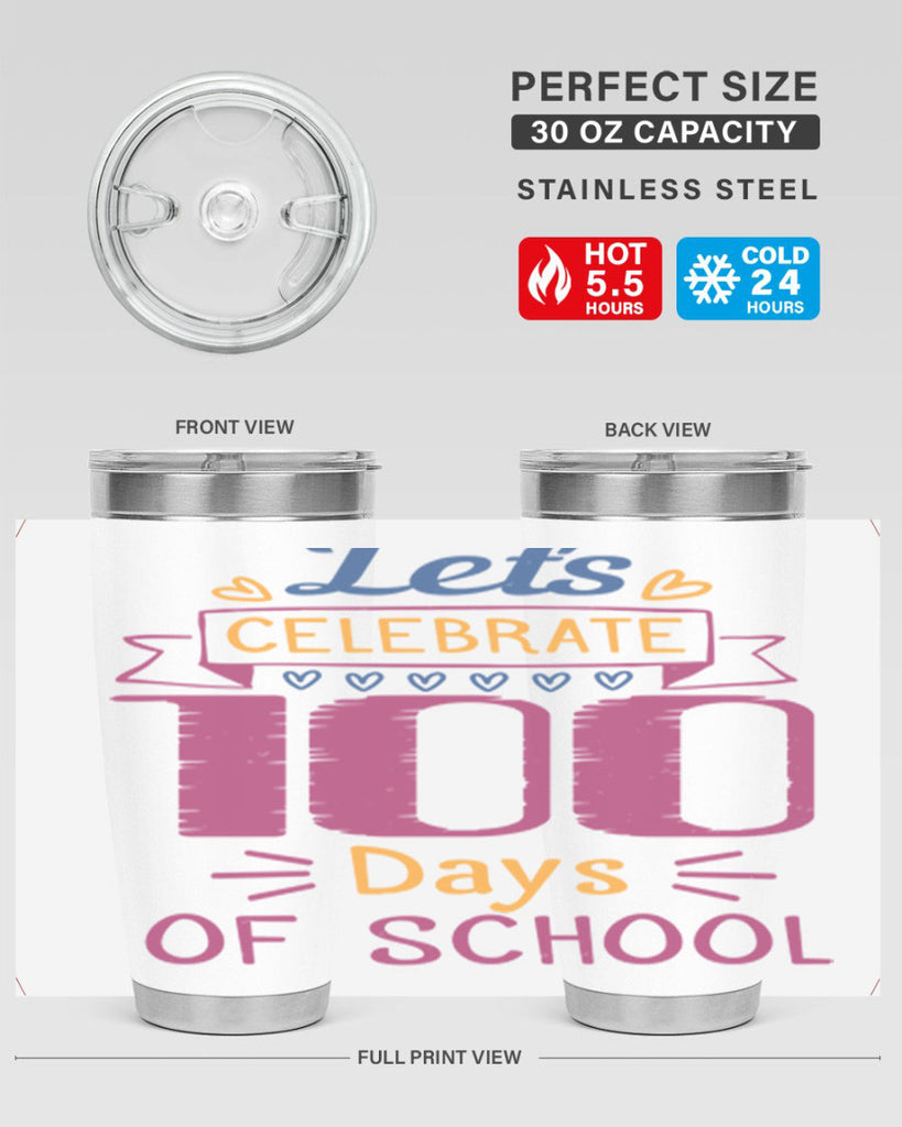 let's celebrate days of school 4#- 100 days of school- Tumbler