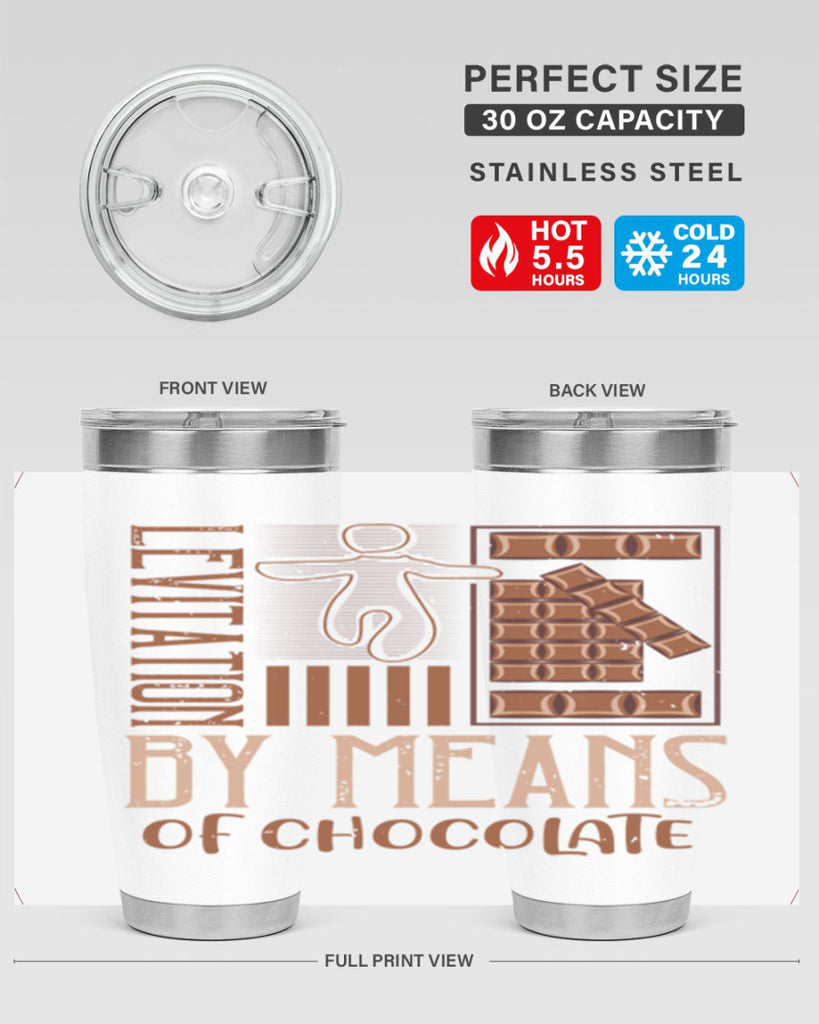 levitation by means of chocolate 26#- chocolate- Tumbler