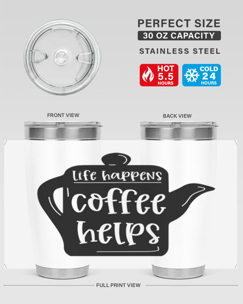 life happens coffee helps 74#- coffee- Tumbler