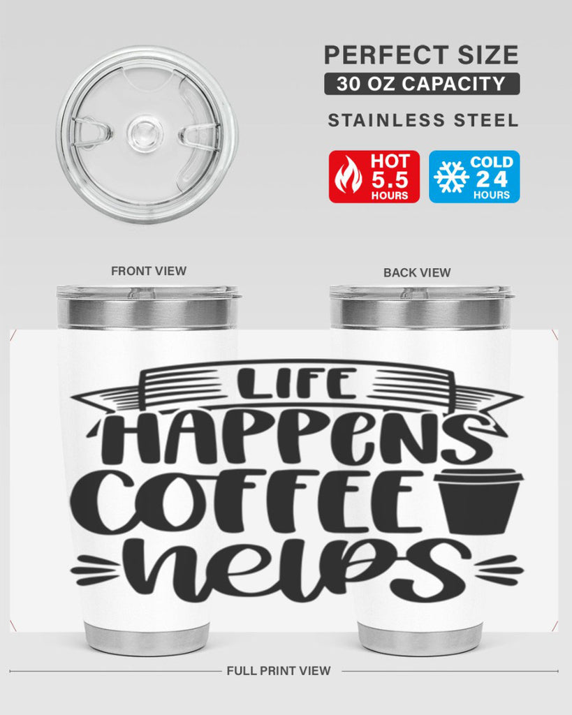 life happens coffee helps 75#- coffee- Tumbler