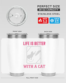 life is better with a cat Style 63#- cat- Tumbler