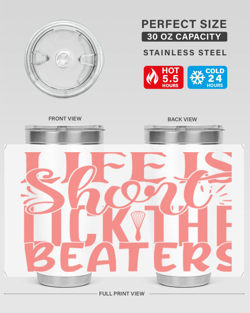 life is short lick the beaters 14#- kitchen- Tumbler