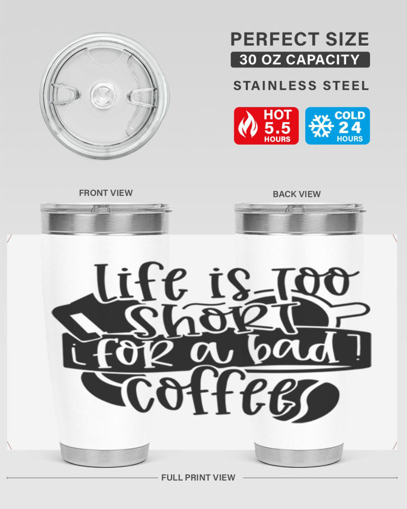 life is too short for a bad coffee 73#- coffee- Tumbler