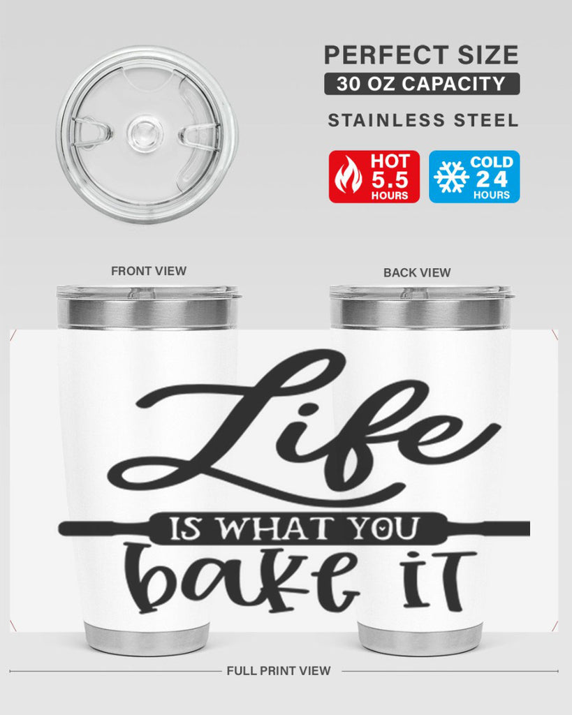 life is what you bake it 87#- kitchen- Tumbler