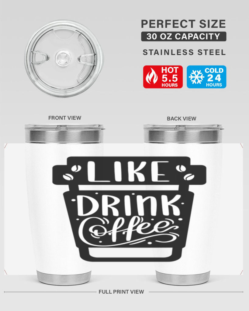 like drink coffee 72#- coffee- Tumbler