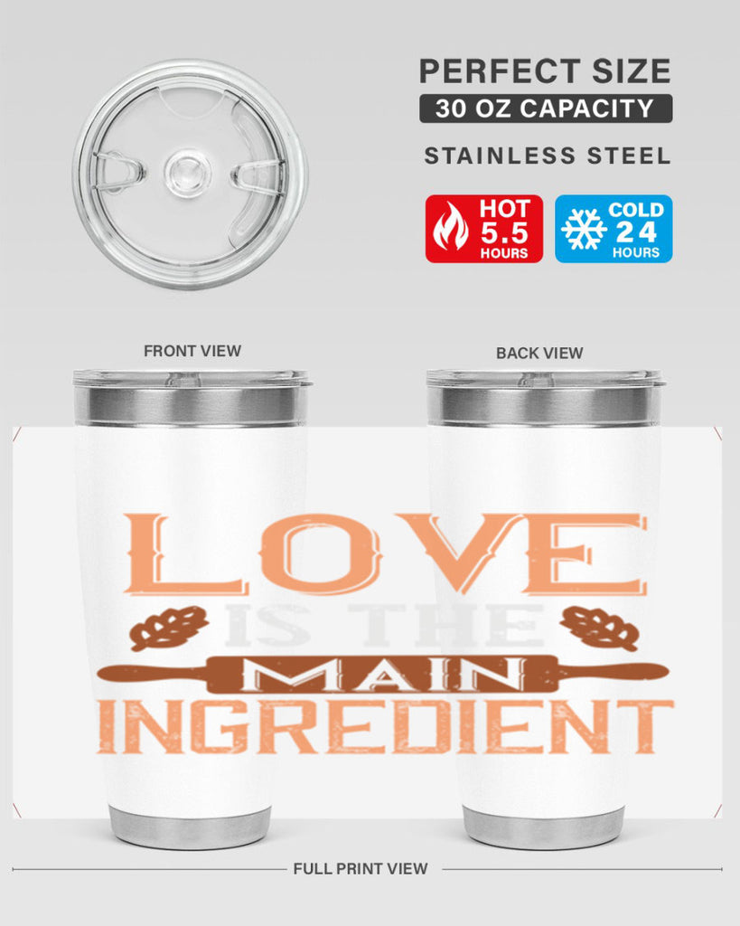 love is the main ingredient 18#- cooking- Tumbler