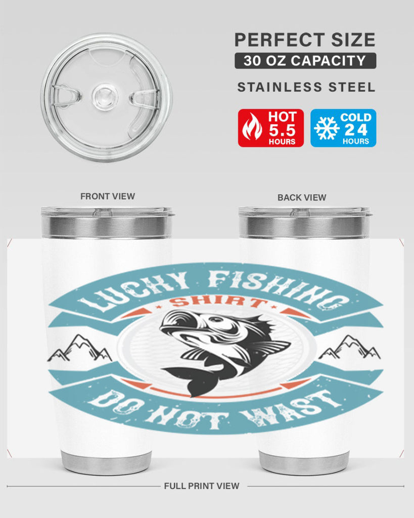 lucky fishing shirt do not wast 59#- fishing- Tumbler