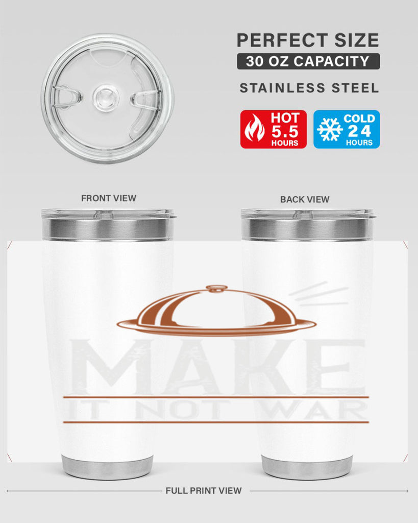 make it not war 16#- cooking- Tumbler