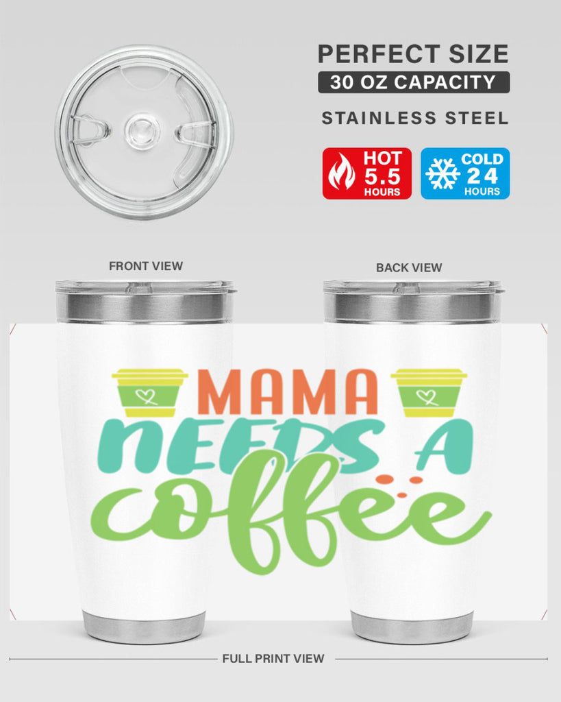 mama needs a coffee 384#- mom- Tumbler