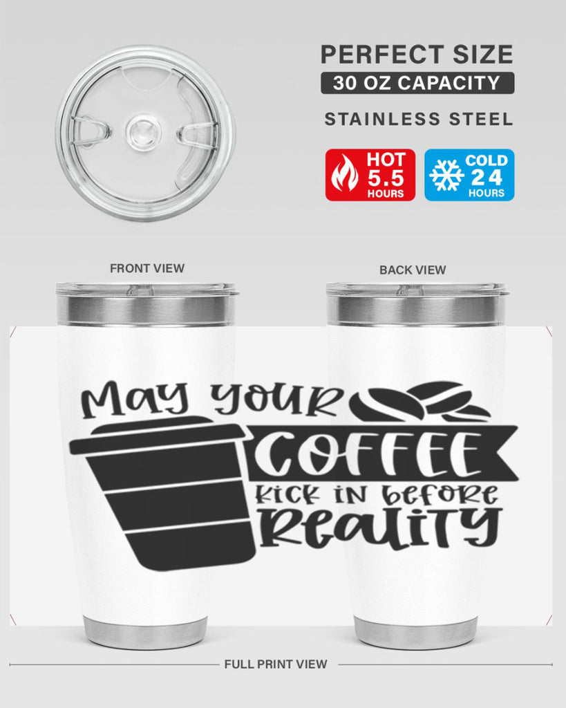 may your coffee kick in before reality 64#- coffee- Tumbler