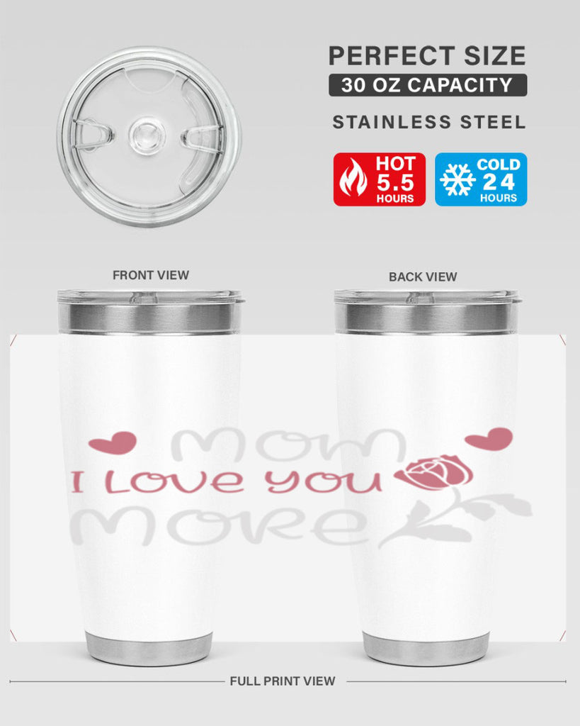 mom i love you more 125#- mom- Tumbler