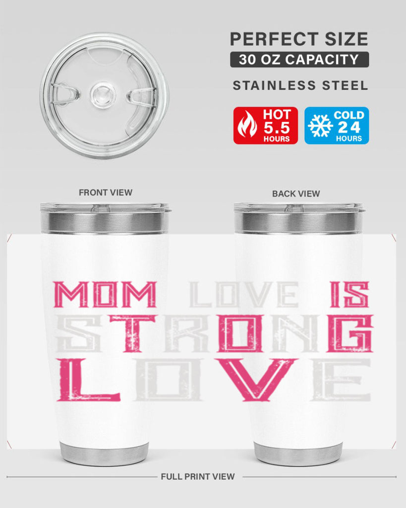 mom love is strong love 122#- mom- Tumbler