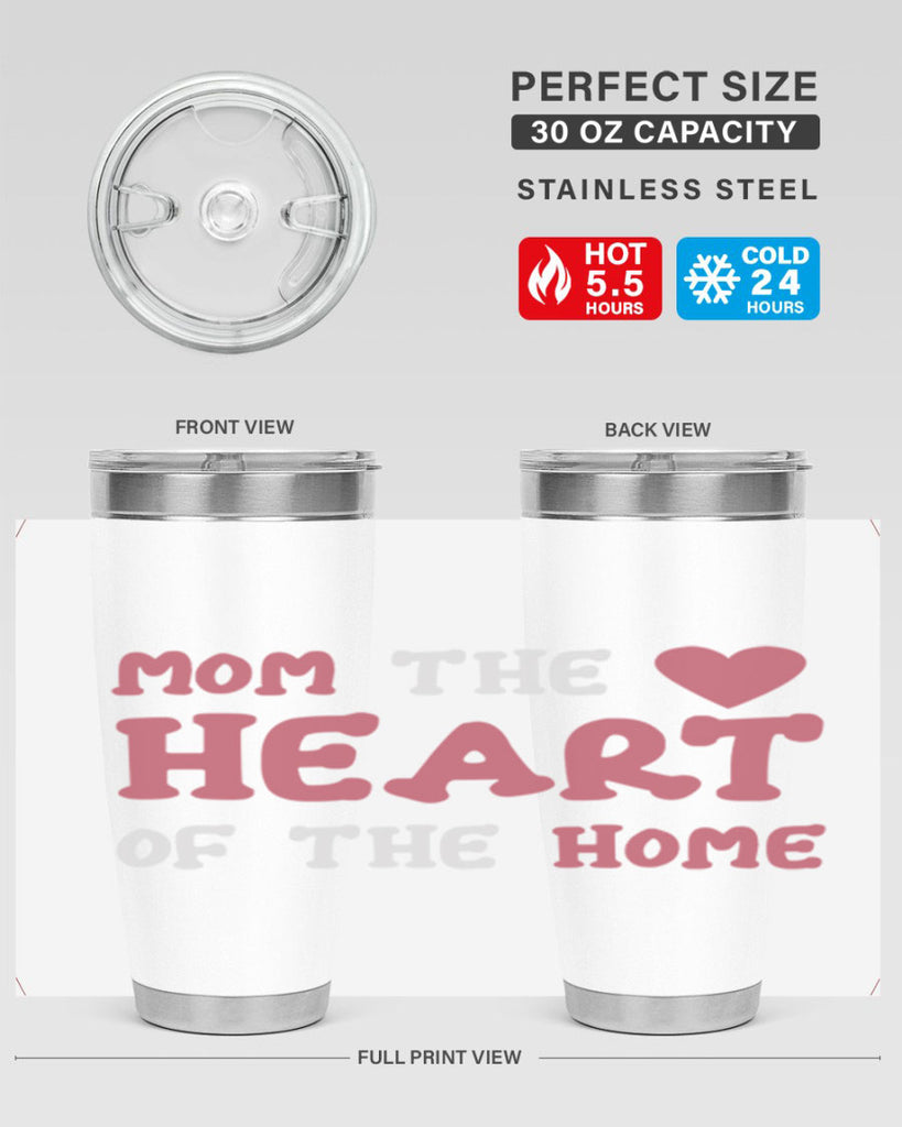 mom the heart of the home 119#- mom- Tumbler