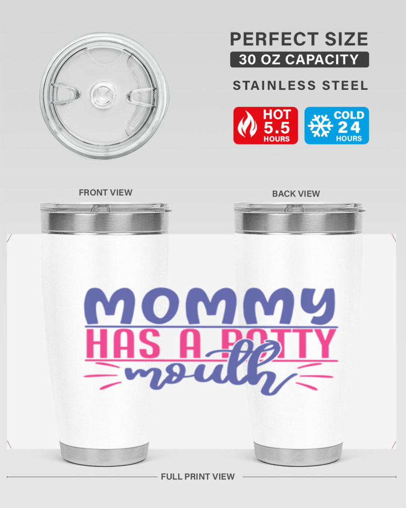 mommy has a potty mouth 377#- mom- Tumbler