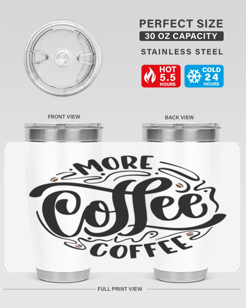 more coffee coffee 63#- coffee- Tumbler