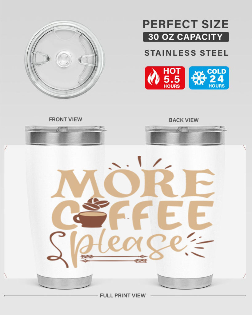 more coffee please 203#- coffee- Tumbler