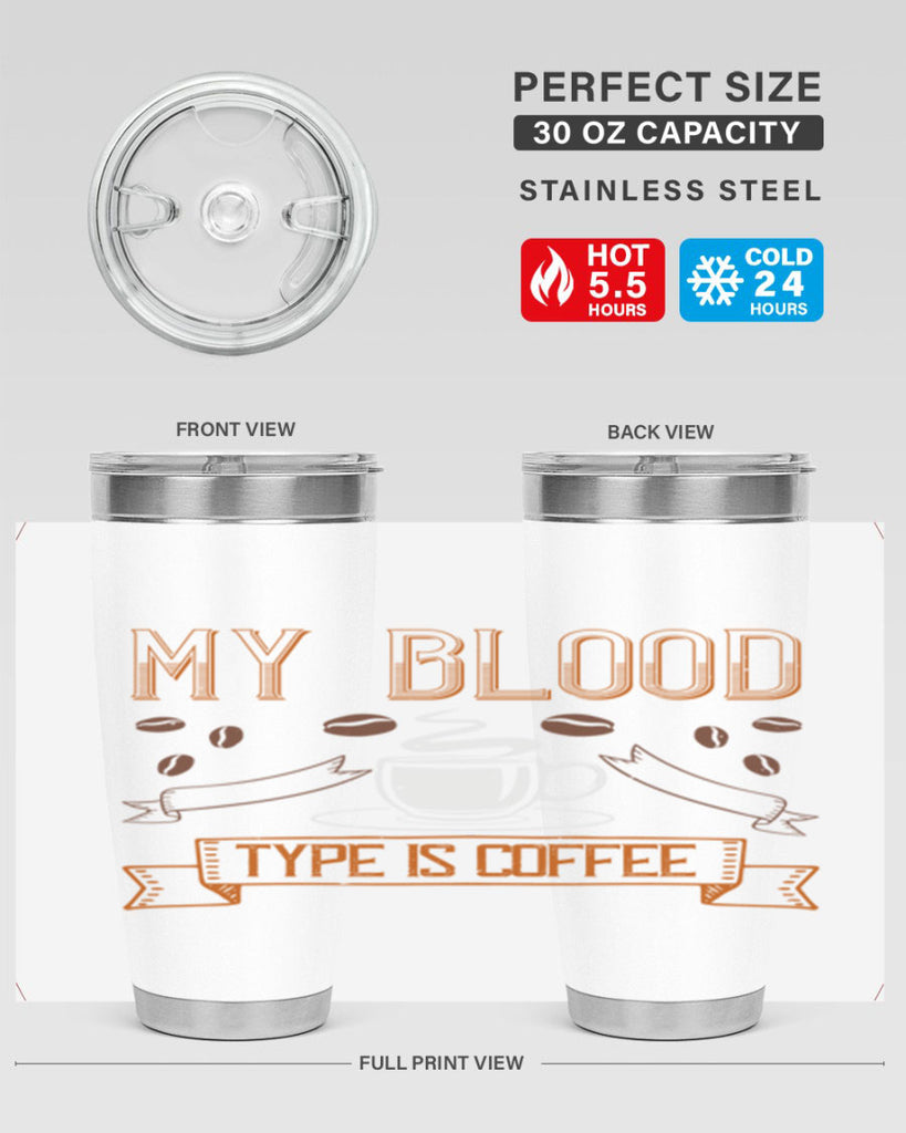 my blood type is coffee 236#- coffee- Tumbler