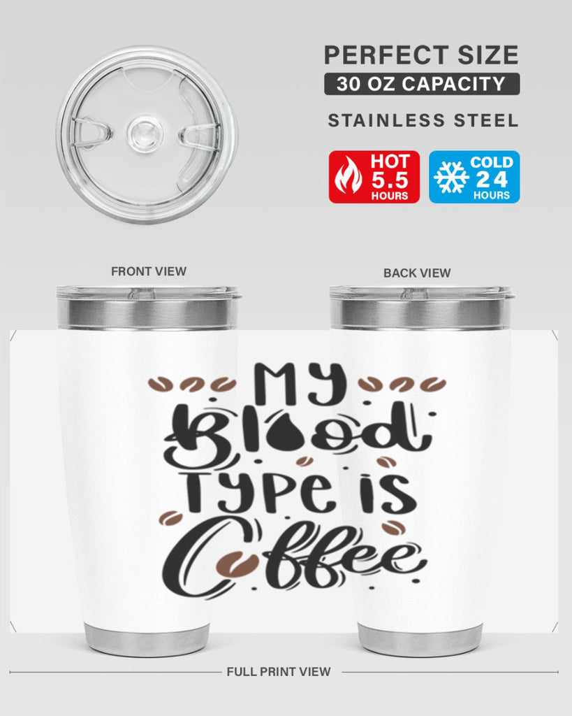 my blood type is coffee 61#- coffee- Tumbler