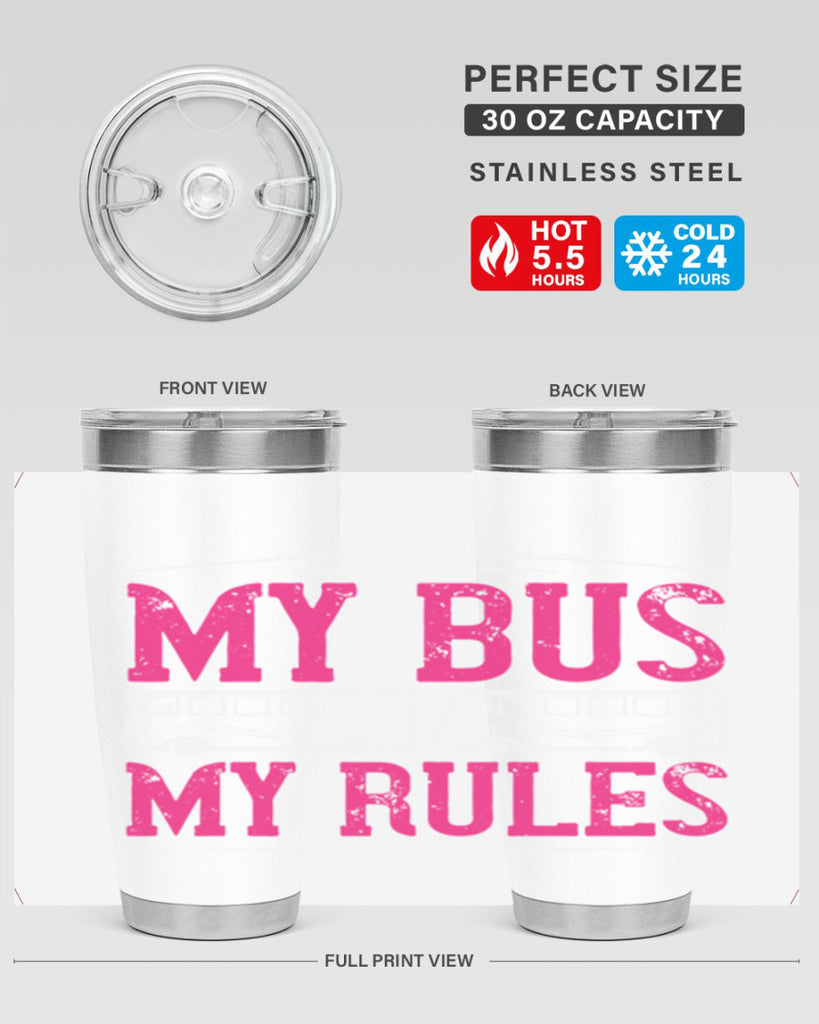 my bus my rules Style 20#- bus driver- tumbler