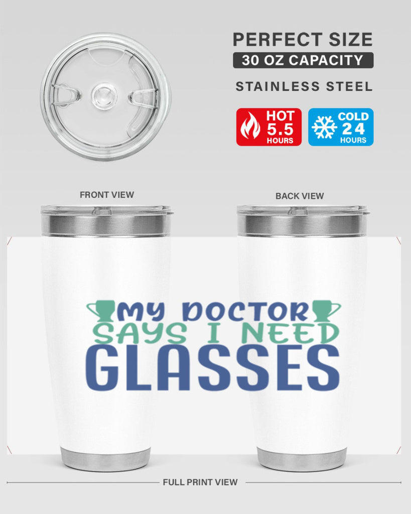 my doctor says i need glasses 179#- wine- Tumbler