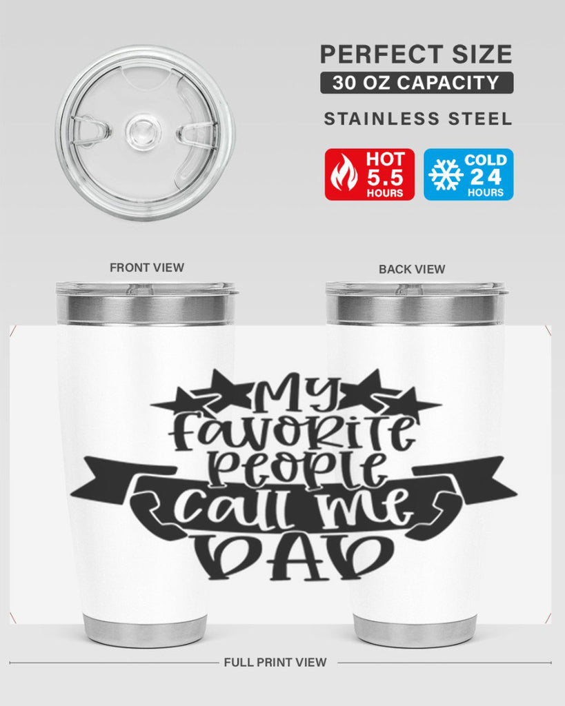 my favorite people call me dad 28#- fathers day- Tumbler