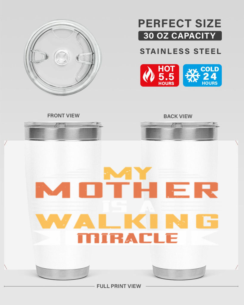 my mother is a walking miracle 85#- mom- Tumbler