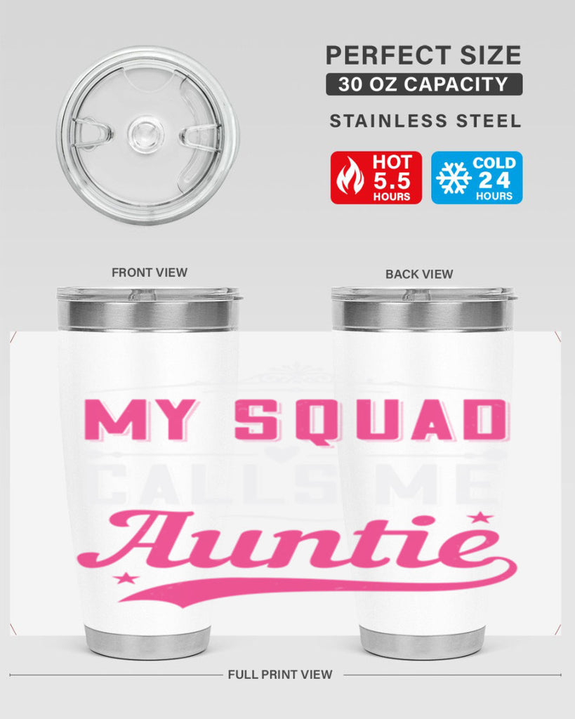 my squad calls me auntie Style 27#- aunt- Tumbler