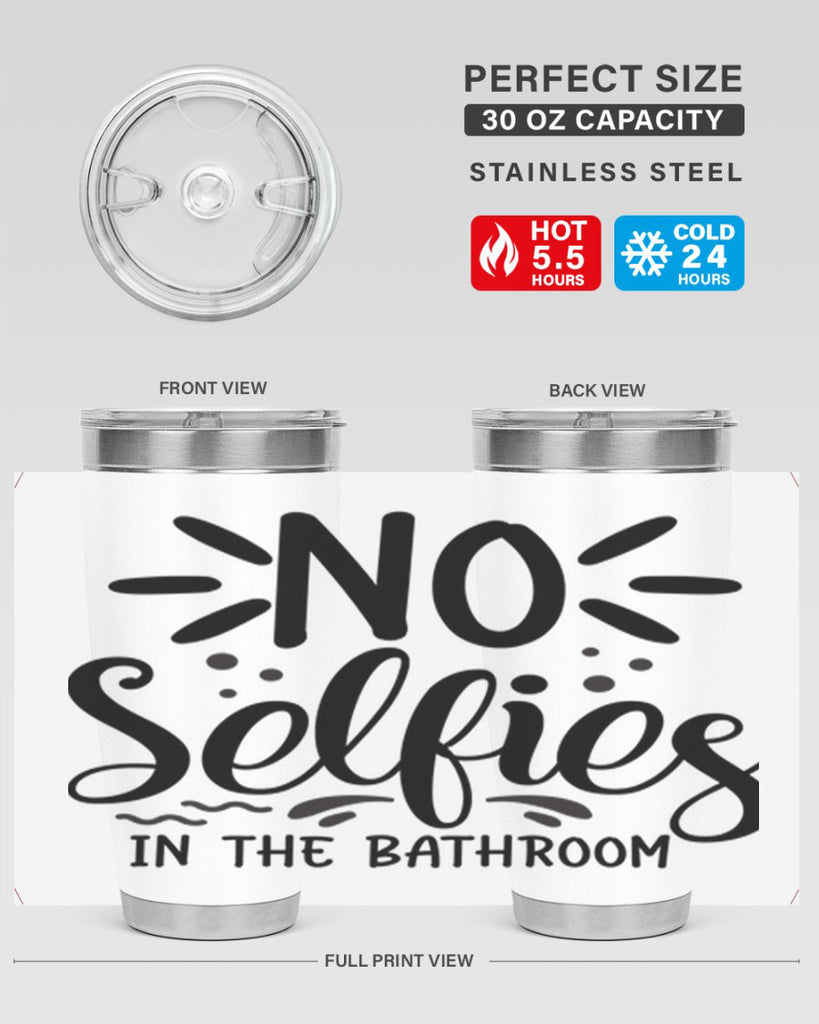 no selfies in the bathroom 64#- bathroom- Tumbler