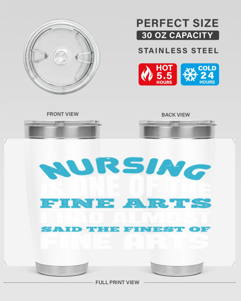 nursing is one of the fine arts Style 259#- nurse- tumbler
