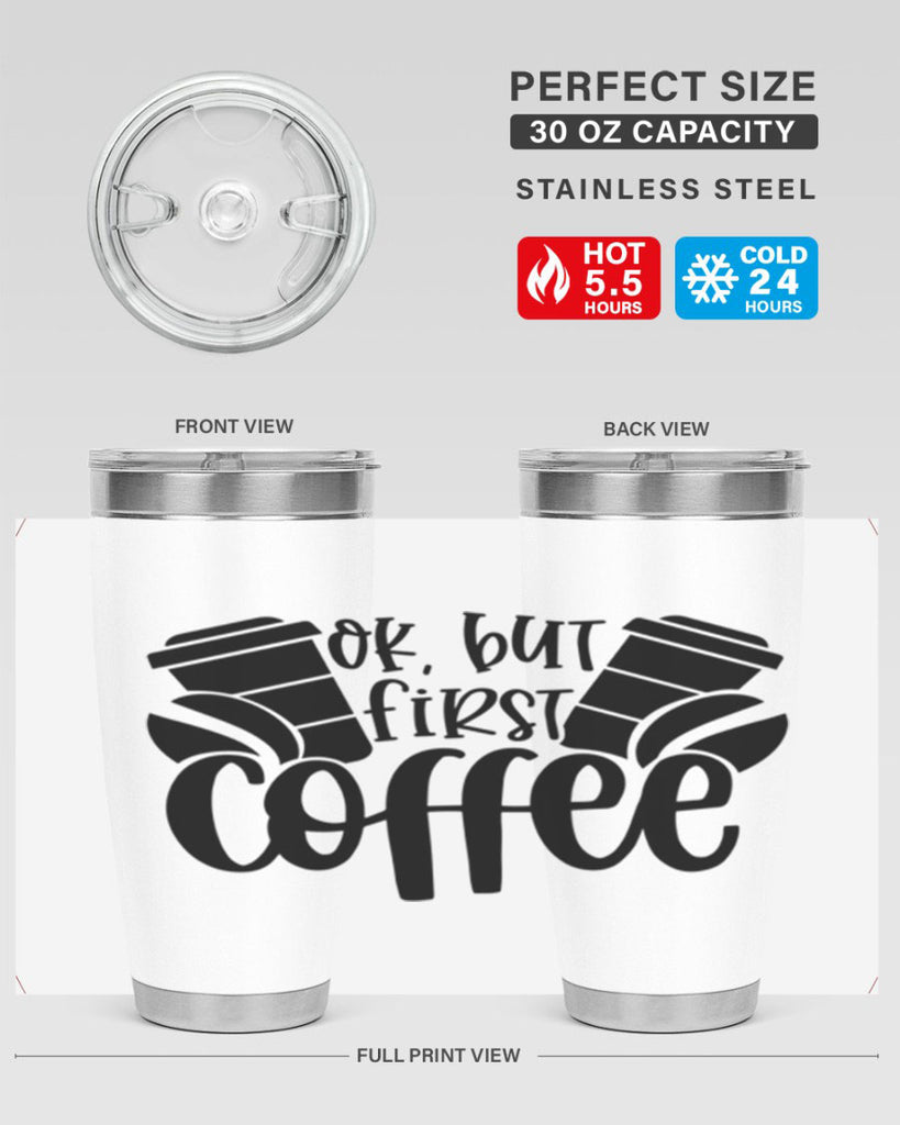 ok but first coffee 52#- coffee- Tumbler