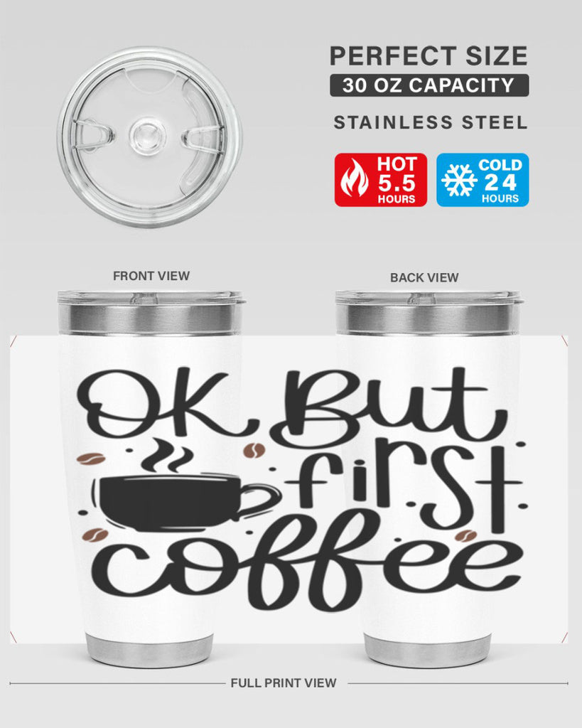 ok but first coffee 53#- coffee- Tumbler