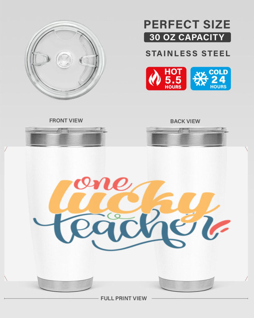 one lucky teacher Style 164#- teacher- tumbler