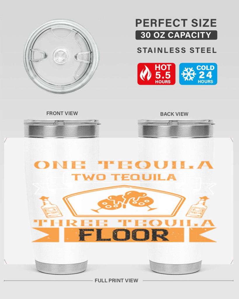 one tequila two tequila three tequila floor 29#- drinking- Tumbler