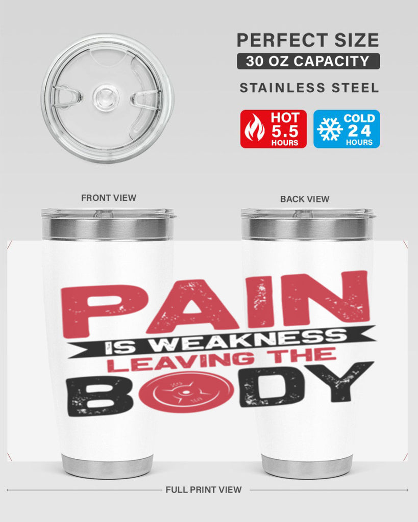 pain is weakness leaving the body 4#- gym- Tumbler