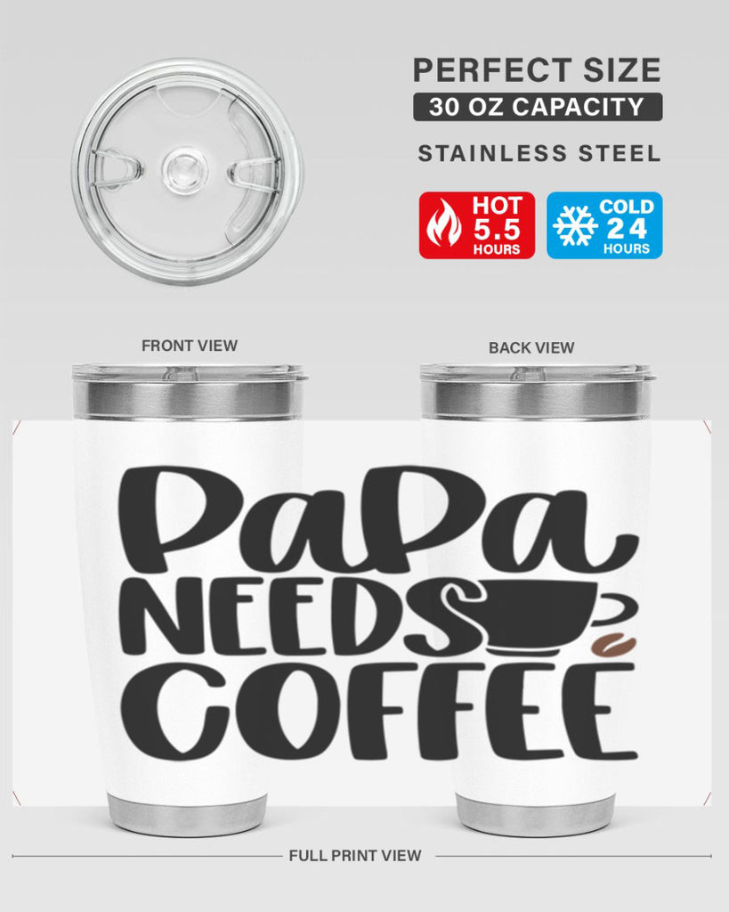 papa needs coffee 51#- coffee- Tumbler