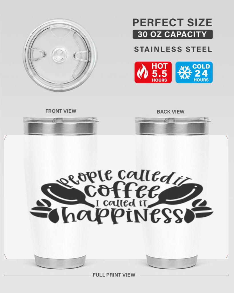 people called it coffee i called it happiness 47#- coffee- Tumbler