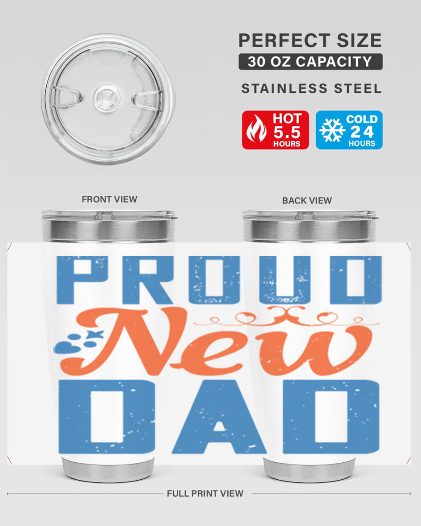 proud new dad 165#- fathers day- Tumbler